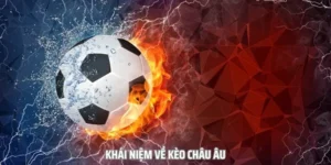 Bí Quyết Hiểu Và Chơi Kèo Châu Âu Tại 7M Hiệu Quả Nhất